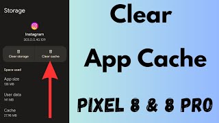 How to Clear App Cache and Data in Pixel 8 and Pixel 8 Pro [upl. by Arette]