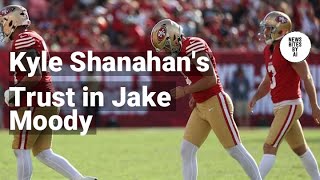 Kyle Shanahan Stands by Jake Moody Amid Struggles [upl. by Craig339]