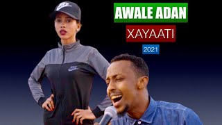 AWALE ADAN  XAYAATI  OFFCIAL VIDEO 2021 [upl. by Lebanna]