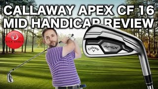 CALLAWAY APEX CF16 IRONS BY MID HANDICAPPER [upl. by Cynth]