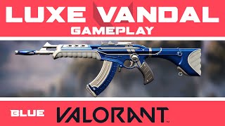 Luxe Vandal GAMEPLAY  Blue Level 2 Chroma  VALORANT Vandal Skin Showcase [upl. by Niraj792]