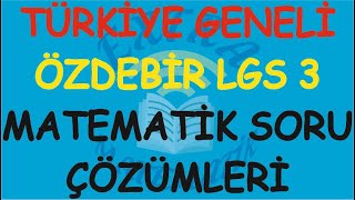 03823 ÖZDEBİR TÜRKİYE GENELİ LGS 3 DENEME SINAVI MATEMATİK ÇÖZÜMLERİ [upl. by Niwle216]