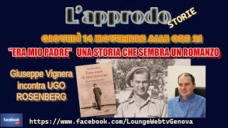 LOUNGE WEBTV GENOVA LAPPRODO STORIA  ERA MIO PADRE UGO ROSENBERG RACCONTA KURT ROSENBERG [upl. by Sugna851]