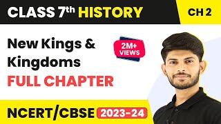 New Kings and Kingdoms Full Chapter Class 7 History  Class 7 History Chapter 2 [upl. by Philipson729]