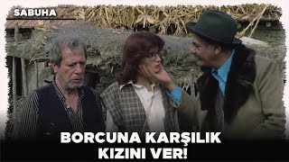 Sabuha Türk Filmi  Ağadan Çirkin Teklif [upl. by Sacrod]