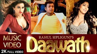 RAHUL SIPLIGUNJ  DAAWATH  MUSIC VIDEO  ARUN PAWAR  FEAT DIVINAA THACKUR amp NIHARICA RAIZADA [upl. by Stamata]