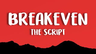 The Script  Breakeven Lyrics [upl. by Crescin165]