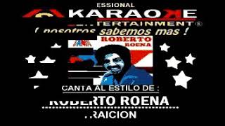 KARAOKE ROBERTO ROENA TRAICION [upl. by Nap]