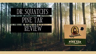 Dr Squatchs UPDATED Pine Tar Review [upl. by Michele]