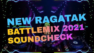 NEW RAGATAK BATTLE MIX 2021 SOUNDCHECK  BMM [upl. by Eivod925]