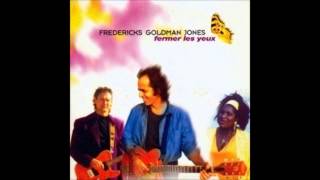 Fredericks Goldman Jonesfermer les yeux [upl. by Jahdai]