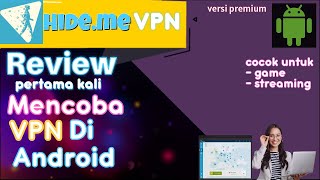 Hideme VPN Review  Pertama Kali Nyobain Vpn Terbaik Android [upl. by Arahsak]