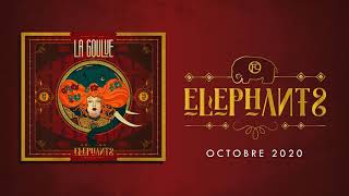 LA GOULUE  ÉLÉPHANTS [upl. by Ellehcin]