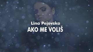 Lina Pejovska  Ako me voliš LYRICS [upl. by Humberto848]