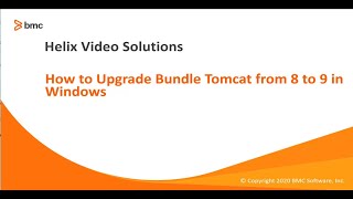 BMC Smart Reporting  How to Upgrade Bundle Tomcat From 8 to 9 in Windows [upl. by Eynobe168]