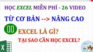 Excel cơ bản đến nâng cao cho người mới bắt đầu  Bài 00 Excel là gì Tại sao lại học Excel [upl. by Etnovad960]