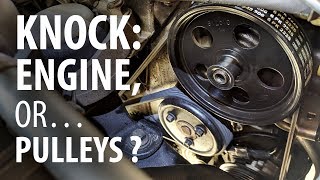 Engine knock amp rattle accessory belt pulleys or engine internals [upl. by Cown730]