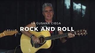 La Gusana Ciega  Rock And Roll Acústica [upl. by Aridaj692]