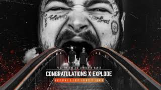 Post Malone vs Jordan Baker  Congratulations X Explode Maxtreme amp Lost Identity Bootleg [upl. by Mike585]