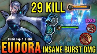 29 Kills Eudora Insane Burst Damage 100 Broken  Build Top 1 Global Eudora  MLBB [upl. by Cutter]