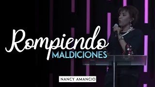 Nancy Amancio  Rompiendo Maldiciones [upl. by Gazzo]