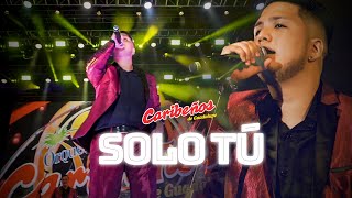 Solo Tú  Caribeños En Vivo  Aniversario de Lima [upl. by Okwu944]