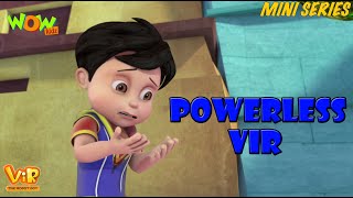 Powerless Vir  Vir Mini Series  Vir The Robot Boy  Live In India [upl. by Gerlac]