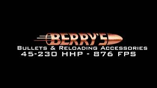 Berrys Superior Plated Bullets 45  230 Gr at 876 FPS [upl. by Herries]