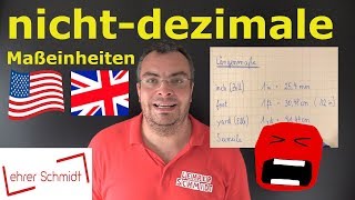 nichtdezimale Maßeinheiten in ft yd sm RT oz lb qr  Lehrerschmidt [upl. by Conrad202]