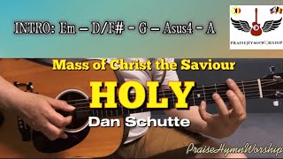 Holy Mass of Christ the Saviour  Dan Schutte  w lyrics amp guitar chords for beginners [upl. by Etteneg]