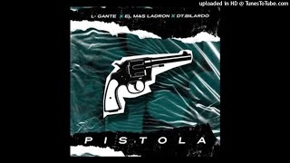 LGante X El Mas Ladron X DTBilardo  PISTOLA PISTA INSTRUMENTAL [upl. by Nnair]