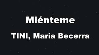 Karaoke♬ Miénteme  TINI Maria Becerra 【No Guide Melody】 Instrumental [upl. by Algy]