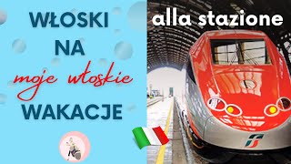 3 Włoski na wakacje Alla stazione Na stacji [upl. by Mirna]