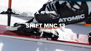 Atomic Shift MNC 13 I How to [upl. by Ruhtracm]