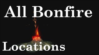 Dark Souls 3  All Bonfire Locations Guide Part 3 of 3  Lothric Castle To Kiln of the First Flame [upl. by Maisel]