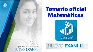 Temario COMPLETO Matemáticas  Examen EXANI II  versión 2022 [upl. by Yenrab]