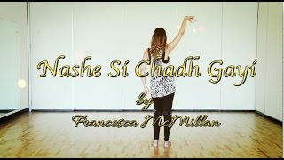 Nashe Si Chadh Gayi Befikre  Dance Cover  Bollywood Dance  Choreography Francesca McMillan [upl. by Melisenda]