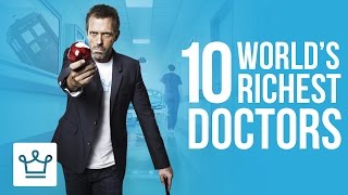 Top 10 Richest Doctors In The World Ranked [upl. by Hardner]