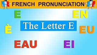 FRENCH PRONUNCIATION LESSON  E É È EAU EI EN ER EU [upl. by Lucita]