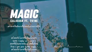 Calikush  Magic ft T9NE official audio  Lyrics [upl. by Rolyab]