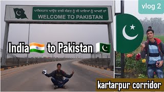 Punjab🇮🇳 to Pakistan🇵🇰 full journey  Kartarpur corridor [upl. by Alathia]