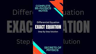 Exact equation in Differential Equation Secrets of Physicsphysicsnotes exactequationdifferential [upl. by Weiser]