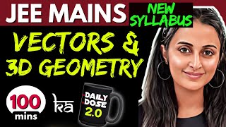 JEE MAINS 2025 𝒏𝒆𝒘 𝒔𝒚𝒍𝒍𝒂𝒃𝒖𝒔  VECTORS amp 3DGEOMETRY ONE SHOT  FULL THEORY PYQ’s Tricks  NEHA MAM [upl. by Quartana]