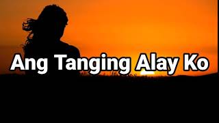 ANG TANGING ALAY KO LYRICS  TAGALOG WORSHIP SONG [upl. by Rawde375]