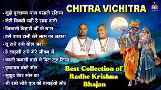 Chitra Vichitra Best Collection of shree radha krishna BhajanBankey bihari bhajans krishna bhajans [upl. by Rahcir]