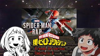 Bnha Viendo Universos Cap 3 Spiderman Rap Keyblade [upl. by Meagan733]