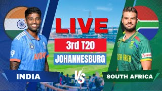 Live IND Vs SA 3rd T20 Johannesburg  Live Match Score  India vs South Africa Live Match Today [upl. by Robbie71]