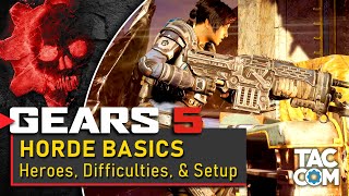 Gears 5 Horde Basics Heroes Difficulties amp Setup [upl. by Lienhard]