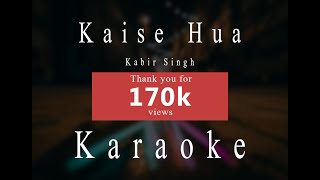 Kaise Hua  Kabir Singh  Karaoke [upl. by Lumpkin]