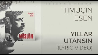 Timuçin Esen  Yıllar Utansın Müslüm Baba Orijinal Film MüzikleriLyric Video [upl. by Romain]